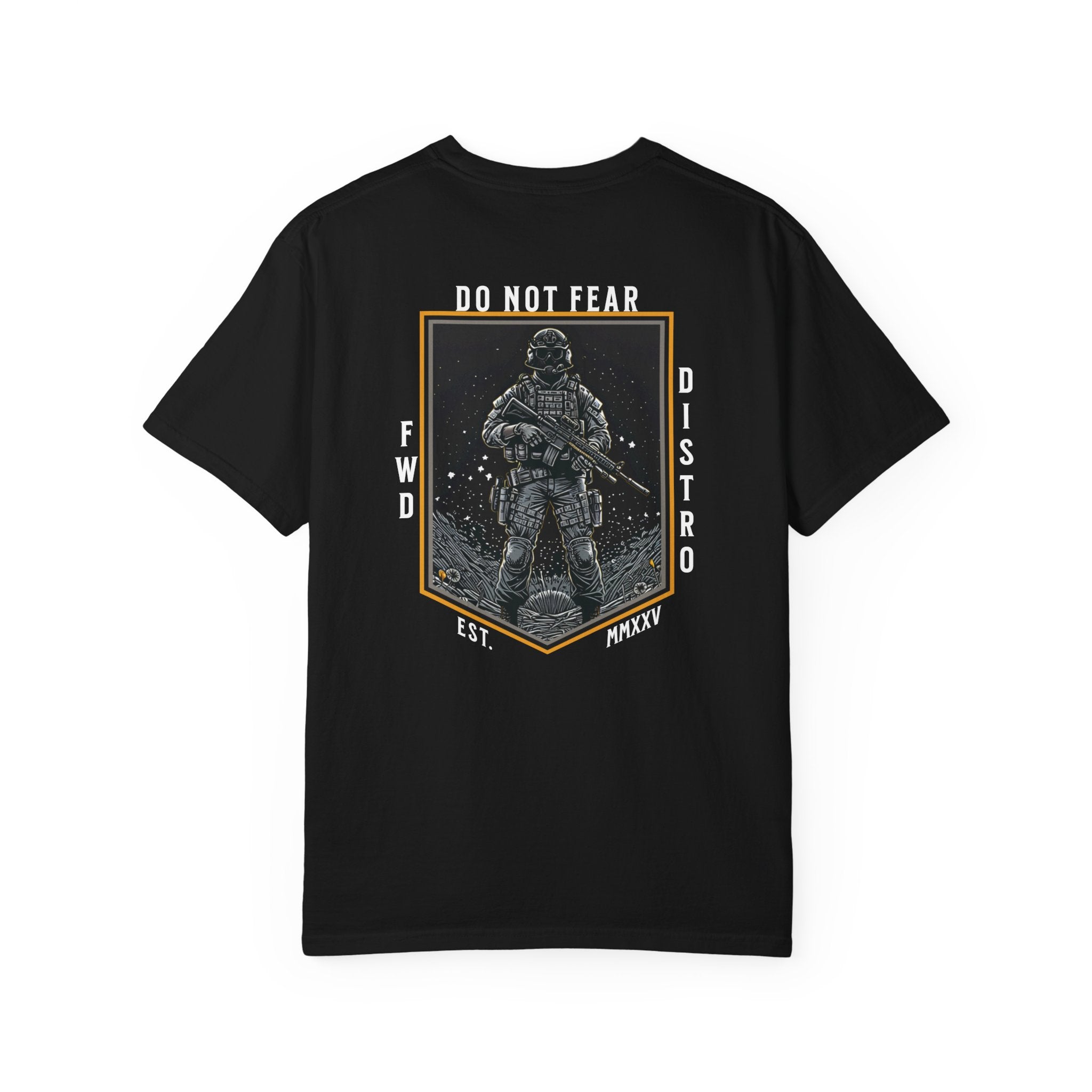 Black heavyweight cotton T-shirt with Soldier holding rifle graphic and Do Not Fear text design on back.